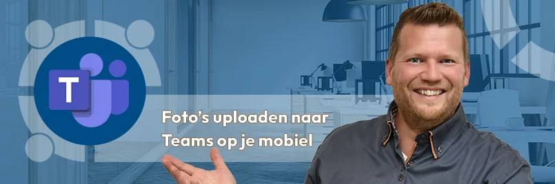 Foto's, video's of bestanden uploaden naar Teams op je mobiel