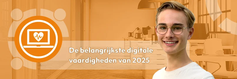 De belangrijkste digitale vaardigheden van 2025