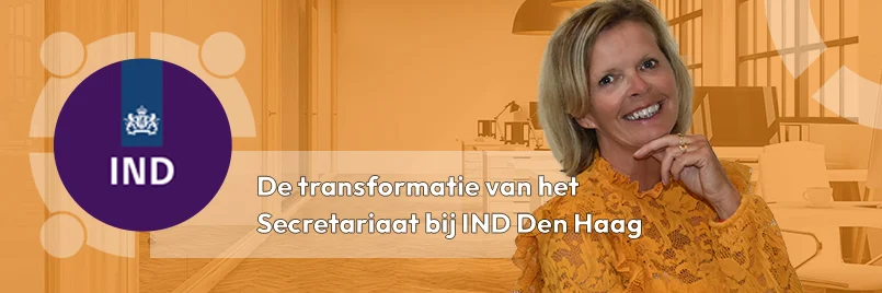 De transformatie van het Secretariaat bij IND Den Haag