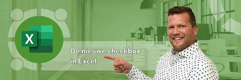 Slimmer werken met de nieuwe checkbox in Excel
