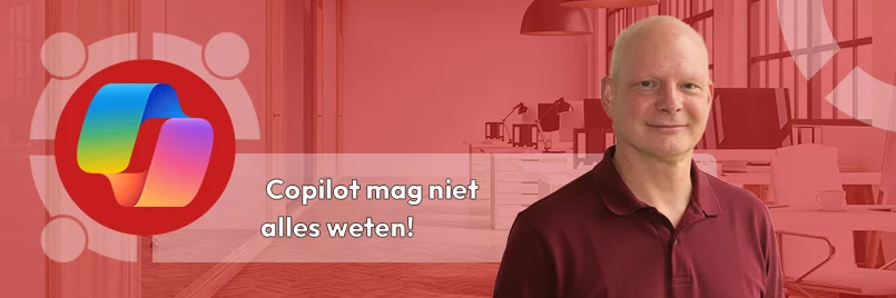 Copilot mag niet alles weten - Copilot uitsluiten van informatie