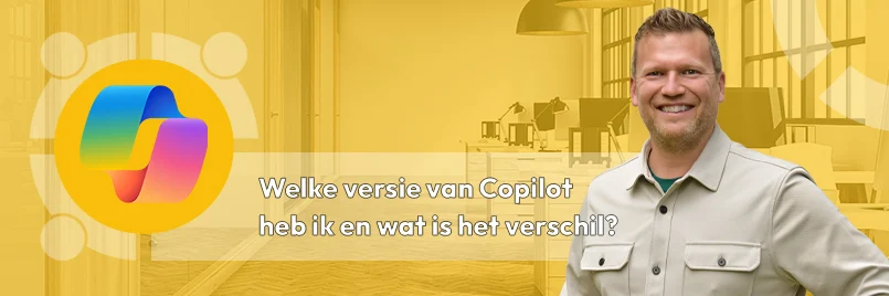 Welke versie van Copilot heb ik en wat is het verschil?