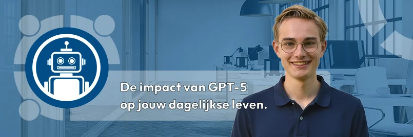Wat is de impact van GPT-5 op je dagelijkse leven?