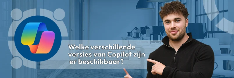 Welke verschillende versies van Copilot zijn er beschikbaar?