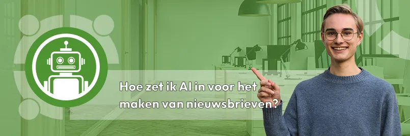 Hoe zet ik AI in voor het maken van nieuwsbrieven?