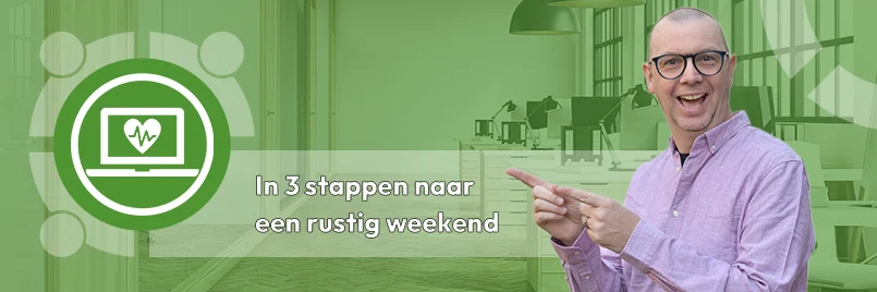 Laptop dicht, hoofd nog aan: In 3 stappen naar een rustig weekend